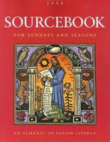 Sourcebook for Sundays and Seasons: An Almanac of Parish Liturgy: Year B-2 1568545371 Book Cover