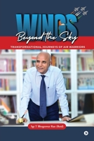 Wings Beyond the Sky (Color): Transformational Journeys of Air Warriors B0GGJNSM21 Book Cover