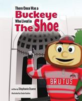 There Once Was a Buckeye Who Lived in The Shoe 1631778692 Book Cover