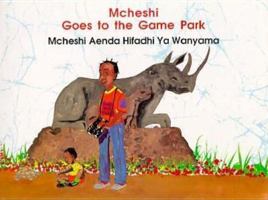 McHeshi Goes to the Game Park 9966884483 Book Cover
