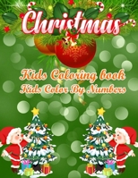 Christmas Kids Coloring Book Kids Color By Numbers: 50 Color By Numbers Christmas Coloring Pages for Kids 1708421831 Book Cover