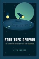 Star Trek Genesis : The Star Trek Universe at the Very Beginning 1732276005 Book Cover