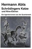 Schroedingers Katze und Nine - Eleven: Ein Agentenroman aus der Quantenwelt 1495463044 Book Cover