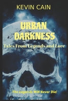 Urban Darkness: Stories From Legends and Lore B0CFZH876G Book Cover