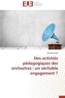 Des Activités Pédagogiques Des Orchestres: Un Véritable Engagement ? 3841799809 Book Cover