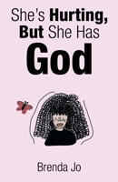 She's Hurting, But She Has God B0DV99ZHH2 Book Cover