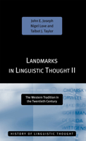 Landmarks in Linguistic Thought II: The Western Tradition in the Twentieth Century (Routledge History of Linguistic Thought) 0415063973 Book Cover
