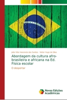 Abordagem da cultura afro-brasileira e africana na Ed. Física escolar: O despertar 6139671221 Book Cover