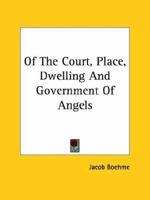 Of The Court, Place, Dwelling And Government Of Angels 1417976470 Book Cover