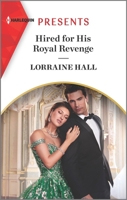 Hired for His Royal Revenge 1335739335 Book Cover