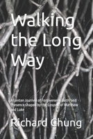 Walking the Long Way: A Lenten Journey of Forgiveness, Faith, and Presence shaped by the Gospels of Matthew and Luke B0GG7QPT3S Book Cover