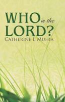 Who Is the Lord? 1512736236 Book Cover