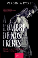 À l'ombre de nos frères - Tome 1: Apparences trompeuses 2390451667 Book Cover