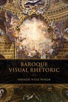 Baroque Visual Rhetoric 1442648791 Book Cover