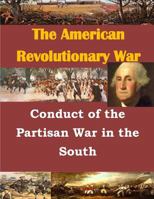 Conduct of the Partisan War in the South 1499732910 Book Cover