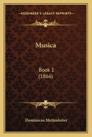 Musica: Book 1 (1866) 1166602028 Book Cover
