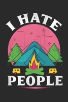 I Hate People: I Hate People: I Hate People Journal 6x9 Small Lined Journaling Book Gift 1711916323 Book Cover