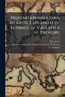 Nejstarí kronika eská; ku kritice legend o sv. Ludmile, sv. Václavu a sv. Prokopu 1179444868 Book Cover
