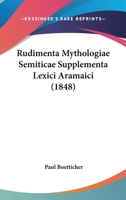 Rudimenta Mythologiae Semiticae Supplementa Lexici Aramaici 114483287X Book Cover