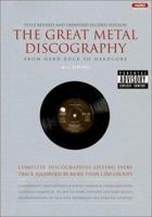 The Great Metal Discography 2 Ed: Complete Discographies Listing Every Track Recorded by More Than 1,200 Groups 1841951854 Book Cover