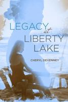 Legacy at Liberty Lake 0692929223 Book Cover