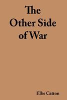 The Other Side of War 1434357686 Book Cover