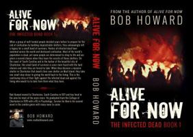 Alive for Now: The Infected Dead Book 1 (Volume 1) 1945754095 Book Cover