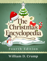 The Christmas Encyclopedia, 4th ed. 1476687900 Book Cover