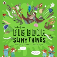 The Ladybird Big Book of Slimy Things 0241413621 Book Cover