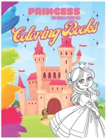 Princess Coloring Book For Girls 5 Year Old: A Girls and kids coloring book and activity pages for 4-8 year old B08PXBGS35 Book Cover