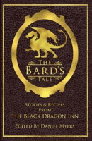 The Bard's Tale: Stories & Recipes from the Black Dragon Inn 1512171069 Book Cover