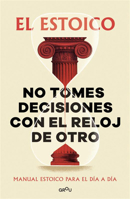 No tomes decisiones con el reloj de otro / Don't Make Decisions by Someone Else's Clock (Spanish Edition) B0GHJNRMBS Book Cover