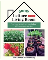 Grow Lettuce in Your Living Room 108802601X Book Cover