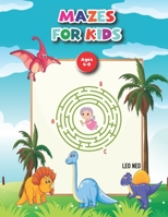 Mazes For Kids Ages 4-8: Mazes Activity Workbook with Solution Best gift for Kids. B08T8D5X23 Book Cover