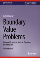 Boundary Value Problems: Advanced Fractional Dynamic Equations on Time Scales 3031942558 Book Cover