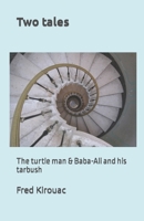 Two tales: The turtle man & Baba-Ali and his tarbush B09DN35JCC Book Cover