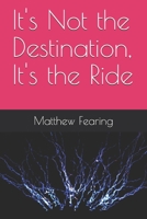 It's Not the Destination, It's the Ride (A Buck Larson Mystery) B08BDYHXRR Book Cover