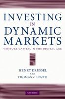 Investing in Dynamic Markets: Venture Capital in the Digital Age 052111148X Book Cover