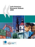 Latin American Economic Outlook 2008 9264038264 Book Cover