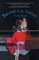 Survival is an Instinct B0GRWD1S12 Book Cover