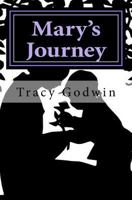 Mary's Journey: A Mother's Journey Into Self Discovery 1976327806 Book Cover