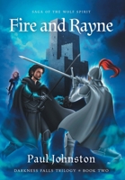 Fire And Rayne: Saga of the Wolf Spirit (Darkness Falls Trilogy) 1038318939 Book Cover