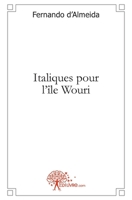 Italiques pour l'île Wouri (French Edition) 2332450432 Book Cover