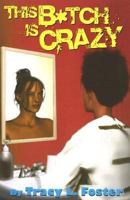 This Bitch Is Crazy 0977455009 Book Cover