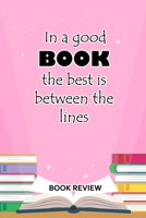 Book Review: In A Good Book The Best Is Between The Lines 1688774882 Book Cover