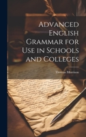 Advanced English Grammar for Use in Schools and Colleges 1021186023 Book Cover