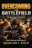 Overcoming the Battlefield B0HHS4T9KM Book Cover