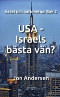 USA - Israels bästa vän? (Swiss German Edition) 9198491733 Book Cover