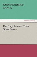 THE BICYCLERS And Three Other Farces 1516997808 Book Cover