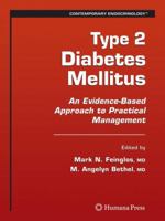 Type 2 Diabetes Mellitus: An Evidence-Based Approach to Practical Management (Contemporary Endocrinology) 161737783X Book Cover